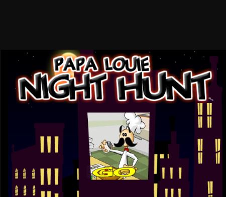 Papa Louie Night Hunt - Play Online Papa Louie Night Hunt on papas
