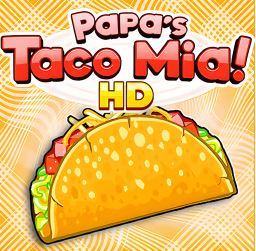 Papa's Taco Mia - Play Papa's Taco Mia On Papa's Games